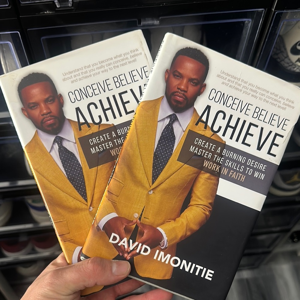 Conceive Believe Achieve by David Imonitie